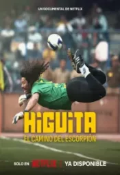 دانلود فیلم هیگیتا مسیر عقرب Higuita The Way of the Scorpion 2023 زیرنویس فارسی چسبیده