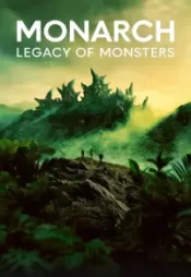 دانلود سریال پادشاه میراث هیولا Monarch Legacy of Monsters 2023 زیرنویس فارسی چسبیده