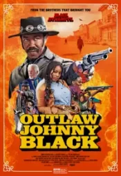 دانلود فیلم جانی بلک یاغی Outlaw Johnny Black 2023 زیرنویس فارسی چسبیده