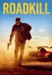 دانلود فیلم کشتار جاده ای Roadkill 2022 زیرنویس فارسی چسبیده