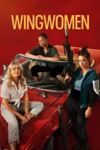 دانلود فیلم وینگمن Wingwomen 2023 زیرنویس فارسی چسبیده