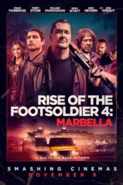 دانلود فیلم خیزش سرباز پیاده 4 Rise of the Footsoldier The Heist 2019 زیرنویس فارسی چسبیده