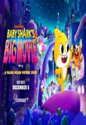 دانلود انیمیشن بزرگ بچه کوسه Baby Sharks Big Movie 2023 زیرنویس فارسی چسبیده