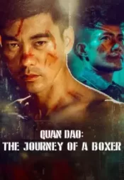 دانلود فیلم کوان دائو سفر یک بوکسور Quan Dao The Journey of a Boxer 2020 زیرنویس فارسی چسبیده