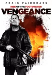 دانلود فیلم خیزش سرباز پیاده 6 Rise of the Footsoldier Vengeance 2023 زیرنویس فارسی چسبیده