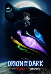 دانلود انیمیشن اوریون و تاریکی Orion and the Dark 2024 زیرنویس فارسی چسبیده