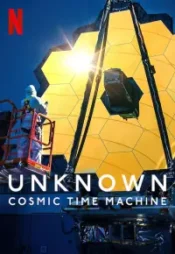 دانلود فیلم ماشین زمان کیهانی ناشناخته Unknown Cosmic Time Machine 2023 زیرنویس فارسی چسبیده