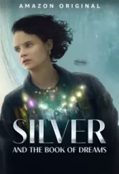 دانلود فیلم نقره و کتاب رویاها Silver and the Book of Dreams 2023 دوبله فارسی