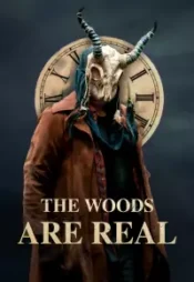 دانلود فیلم جنگل ها واقعی هستند The Woods Are Real 2024 زیرنویس فارسی چسبیده