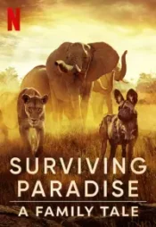 دانلود فیلم بهشت نجات Surviving Paradise A Family Tale 2022 زیرنویس فارسی چسبیده