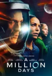 دانلود فیلم یک میلیون روز A Million Days 2023 زیرنویس فارسی چسبیده