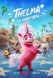 دانلود انیمیشن تلما اسب تک شاخ Thelma the Unicorn 2024 زیرنویس فارسی چسبیده