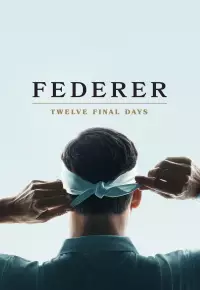 دانلود فیلم فدرر دوازده روز پایانی Federer Twelve Final Days 2024 زیرنویس فارسی چسبیده