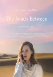 دانلود فیلم ماسه های مابین The Sands Between 2021 زیرنویس فارسی چسبیده