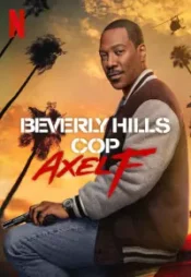 دانلود فیلم پلیس بورلی هیلز اکسل اف Beverly Hills Cop Axel F 2024 زیرنویس فارسی چسبیده