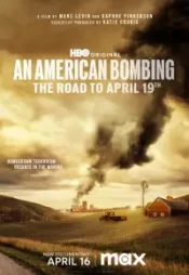 دانلود فیلم بمباران آمریکایی در راه 19 آوریل An American Bombing The Road to April 19th 2024 زیرنویس فارسی چسبیده