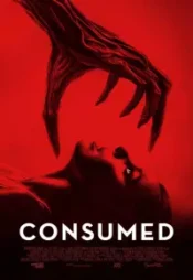 دانلود فیلم اسیر شده Consumed 2024 زیرنویس فارسی چسبیده