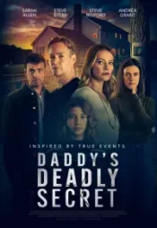 دانلود فیلم راز مرگبار بابا Daddys Deadly Secret 2024 زیرنویس فارسی چسبیده