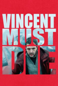 دانلود فیلم وینسنت باید بمیرد Vincent Must Die 2023 دوبله فارسی