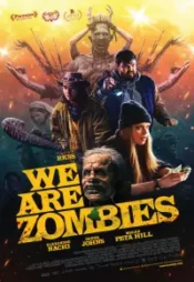 دانلود فیلم ما زامبی هستیم We Are Zombies 2023 زیرنویس فارسی چسبیده