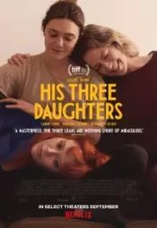 دانلود فیلم سه دختر او His Three Daughters 2023 زیرنویس فارسی چسبیده