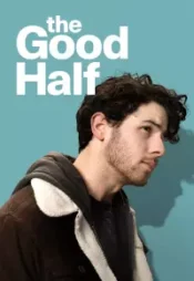 دانلود فیلم نیمه خوب The Good Half 2023 زیرنویس فارسی چسبیده