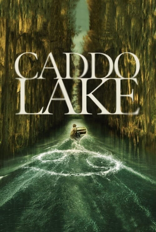 دانلود فیلم دریاچه کادو Caddo Lake 2024 دوبله فارسی