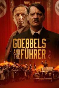 دانلود فیلم گوبلز و پیشوا Goebbels and the Führer 2024 زیرنویس فارسی چسبیده