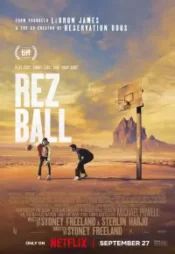 دانلود فیلم رز بال Rez Ball 2024 زیرنویس فارسی چسبیده