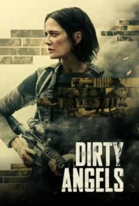 دانلود فیلم فرشتگان کثیف Dirty Angels 2024 دوبله فارسی