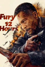 دانلود فیلم ۱۲ ساعت پرهیجان Fury 12 Hours 2024 دوبله فارسی