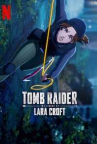 دانلود سریال مهاجم مقبره: افسانه لارا کرافت Tomb Raider: The Legend of Lara Croft 2024 دوبله فارسی