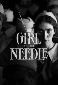 دانلود فیلم دختری با سوزن The Girl with the Needle 2024 زیرنویس فارسی چسبیده